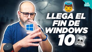 💀 WINDOWS 10 Y SU FIN DE SOPORTE QUÉ HACER  La red de Mario [upl. by Hellah]