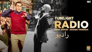 Tubelight  RADIO  Ft Douzi Arabic Version  Salman Khan  Pritam [upl. by Jennifer229]