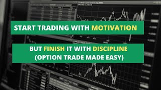 START TRADING WITH MOTIVATION BUT FINISH IT WITH DISCIPLINE [upl. by Oetomit]