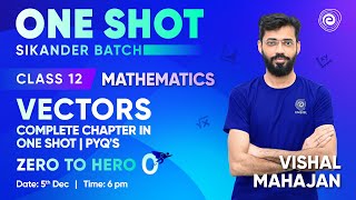 Vectors  Complete Chapter in One Shot  PYQs  Class 12  Maths  Vishal Mahajan  Embibe [upl. by Nakeber]