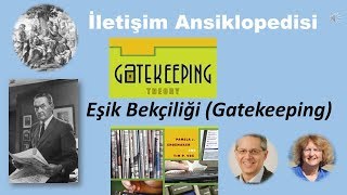 Eşik Bekçiliği Gatekeeping [upl. by Gignac963]