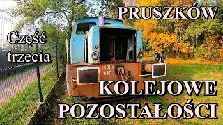 KOLEJOWE POZOSTAŁOŚCI  Część trzecia  PRUSZKÓW [upl. by Yesteb89]