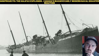 Sideprojects The Halifax Explosion  Canadas Massive Early Modern Naval Disaster Reaction [upl. by Wini]