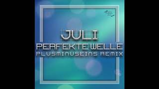 Juli  perfekte Welle plusminuseins 2k19 remix [upl. by Aronal165]