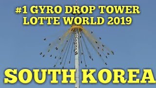 Gyro Drop Tower Lotte World 2019 Extreme Rides in South Korea [upl. by Mauve]