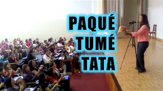 PAQUÉ TUMÉ TATA en vivo  Canción infantil [upl. by Golub]