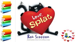 Love Splat  Valentines Day Kids Books Read Aloud [upl. by Trudnak]