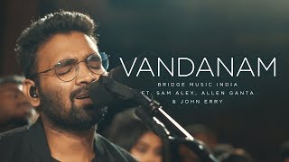 Vandanam  Telugu Christian Song  Bridge Music ft Sam Alex Allen Ganta amp John Erry RedSeaFilms [upl. by Haldi]