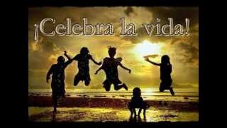 Celebra la vida [upl. by Chev]