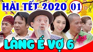 Hài Tết 2020  Làng Ế Vợ 6  Tập 1  Phim Hài Chiến Thắng Bình Trọng Quang Tèo Mới Nhất 2020 [upl. by Lemahs]