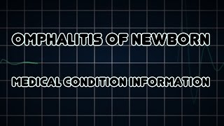 Omphalitis of newborn Medical Condition [upl. by Earley626]