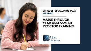 Maine Through Year Assessment Proctor Training Video [upl. by Ycnaf]