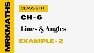 Class 9th  Example  2  Ch  6 Lines amp Angles  NCERT CBSE  MRKMathsin class9thmaths ncert [upl. by Imugem955]