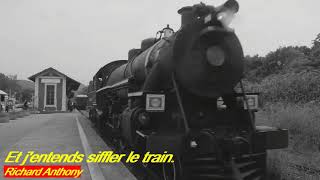 Et jentends siffler le train Richard Anthony LYRICS [upl. by Nadbus]