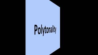 Polytonality [upl. by Modestia]