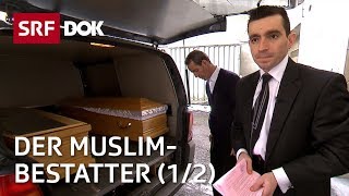 Der MuslimBestatter 12 — Vom Leben amp Sterben zwischen den Kulturen  Reportage  SRF [upl. by Ttoile]