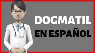 DOGMATIL medicamento dogmatil para que sirve dogmatil 50 mg [upl. by Teemus]