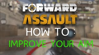 HOW TO IMPROVE YOUR AIM  Forward Assault [upl. by Sauncho834]