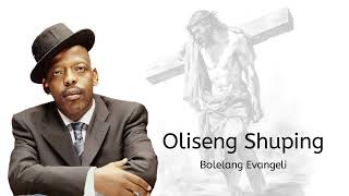 Oleseng Shuping  Bolelang Evangeli [upl. by Ely]