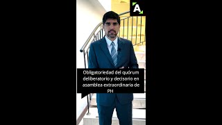 Obligatoriedad del quórum deliberatorio y decisorio en asamblea extraordinaria de PH [upl. by Releehw103]