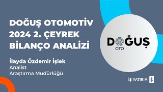 DOAS DOĞUŞ OTOMOTİV 2024 2 ÇEYREK BİLANÇO ANALİZİ İLAYDA ÖZDEMİR İŞLEK [upl. by Adnuhser369]