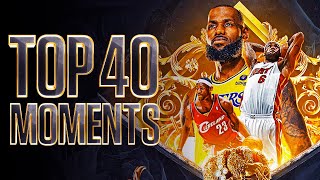 LeBron James Top 40 Career Moments Of All Time 🐐👑 [upl. by Cory331]