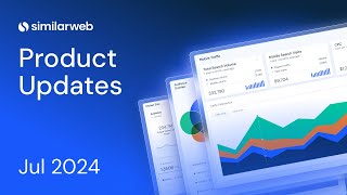 Similarweb Monthly Product Update – July 2024 [upl. by Cira]