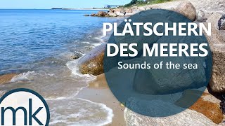 Plätschern des Meeres  Sounds of the sea [upl. by Vitale793]