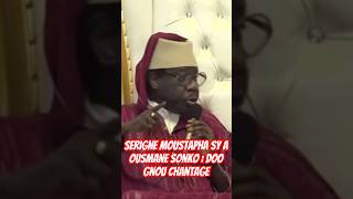 Serigne Moustapha Sy a Ousmane Sonko  Doo Gnou Chantage [upl. by Ainehs293]