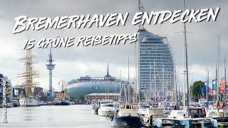 15 grüne Reisetipps für ein Wochenende in Bremerhaven  Funkloch [upl. by Weide634]