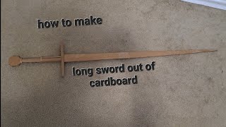 How To Make Medieval Longsword Out Of Cardboard DIY [upl. by Iffar]