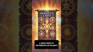 Hermetic Principles The Principle of Polarity [upl. by Ityak]