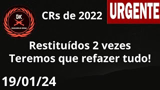 CRs de 2022  Teremos que refazer tudo  CR do CAC 2024 [upl. by Oirom]