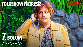 Tolgshow Filtresiz 7 Bölüm 2 Fragmanı [upl. by Etessil]