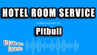 Pitbull  Hotel Room Service Karaoke Version [upl. by Purvis]