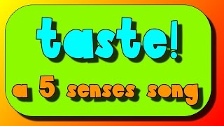 5 Senses Song The sense of Taste [upl. by Narat]