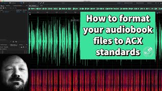 How to format your audiobook files to ACX standards [upl. by Atronna177]