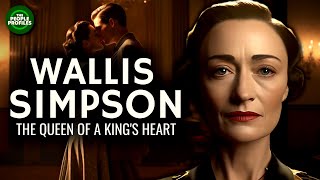 Wallis Simpson  The Queen of a Kings Heart Documentary [upl. by Abert]