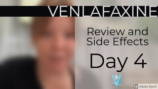 VENLAFAXINE DAY 4  SIDE EFFECTS AND REVIEW [upl. by Sloane]