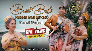 Wadon Bali Official  Buat Beli Voc Putri Bulan [upl. by Lisette890]