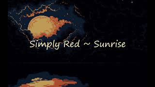 Simply Red  Sunrise Extendido Sub Español [upl. by Doowle182]