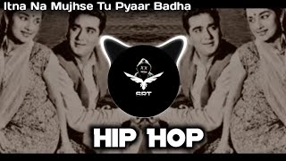 Itna Na Mujhse Tu Pyaar Badha  Awara  New Remix Song  High Bass  Hip Hop Trap  SRT MIX [upl. by Adniroc]