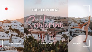 YOGITCH RETREAT SANTORINI🧘🏼‍♀️🇬🇷 ženský pobyt na Santorini joga amp pilates cestovanie a zábava [upl. by Fini898]