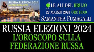 RUSSIA ELEZIONI 2024 LOROSCOPO SULLA FEDERAZIONE RUSSA Di Samantha Fumagalli [upl. by Eibot386]