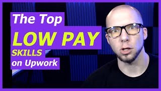 Top Lowest Paying Skills on Upwork  Which are the best Upwork skills [upl. by Esli]