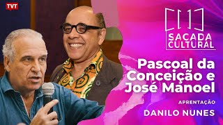 Sacada Cultural com Pascoal da Conceição e José Manoel [upl. by Breh457]