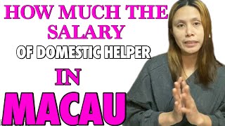 HOW MUCH DOMESTIC HELPERS SALARY in MACAUBUHAY OFW in MACAU [upl. by Croydon704]