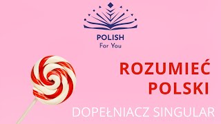 GENITIVE SINGULAR  UNDERSTAND POLISH All about Polish grammar [upl. by Beller105]