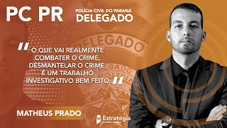 Você está preparado para ser DELEGADO da PCPR Inspirese com Matheus Prado [upl. by Annie]