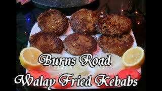 Burns Road Walay Fried Kebabs [upl. by Yednil417]